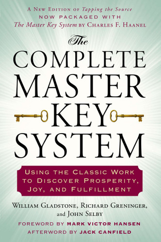 The Complete Master Key System: Using the Classic Work to Discover Prosperity, Joy, and Fulfillment book cover by William Gladstone, Richard Greninger, John Selby