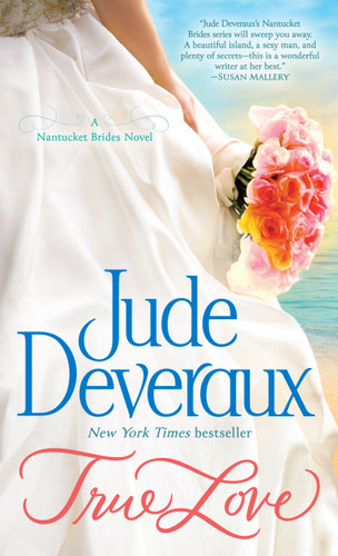 True Love: A Nantucket Brides Novel (Nantucket Brides Trilogy) book cover by Jude Deveraux