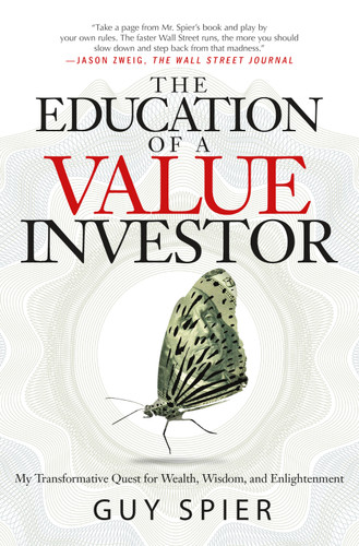 The Education of a Value Investor: My Transformative Quest for Wealth, Wisdom, and Enlightenment book cover by Guy Spier
