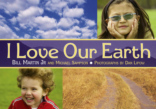 I Love Our Earth book cover by Bill Martin Jr., Michael Sampson