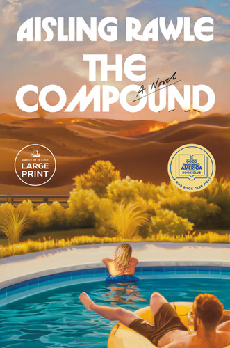 The Compound: A GMA Book Club Pick: A Novel book cover by Aisling Rawle