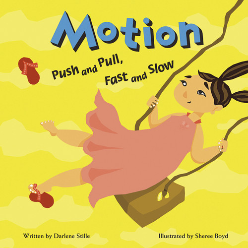 Motion: Push and Pull, Fast and Slow (Amazing Science) book cover by Darlene R. Stille