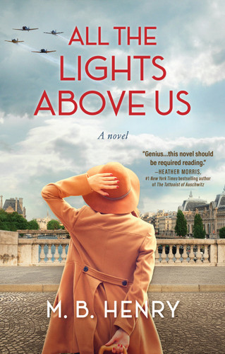 All the Lights Above Us: Inspired by the women of D-Day book cover by M. B. Henry