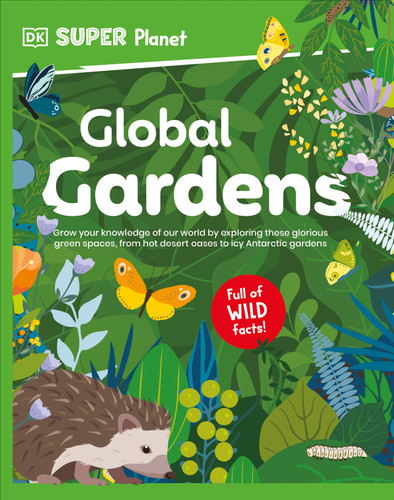 DK Super Planet Global Gardens (DK Super Planet) book cover by DK