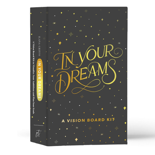 In Your Dreams: A Vision Board Kit to Visualize Your Ambitions and Plan Your Goals Cover