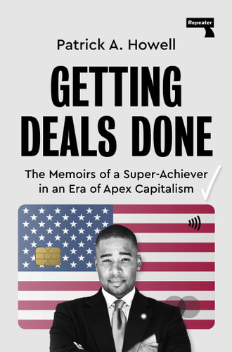 Getting Deals Done: On Super-Achievers and Apex Capitalists book cover by Patrick Howell