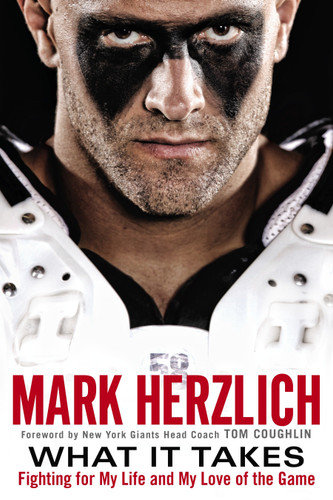 What It Takes: Fighting For My Life and My Love of the Game book cover by Mark Herzlich