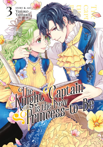 The Knight Captain is the New Princess-to-Be Vol. 3 (The Knight Captain is the New Princess-to-Be) book cover by Yasuko Yamaru