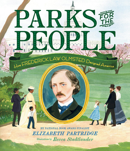 Parks for the People: How Frederick Law Olmsted Designed America book cover by Elizabeth Partridge