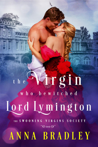 The Virgin Who Bewitched Lord Lymington (The Swooning Virgins Society) book cover by Anna Bradley