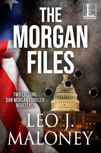 The Morgan Files (A Dan Morgan Thriller) book cover by Leo J. Maloney