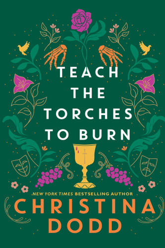 Teach the Torches to Burn (Daughter of Montague) book cover by Christina Dodd