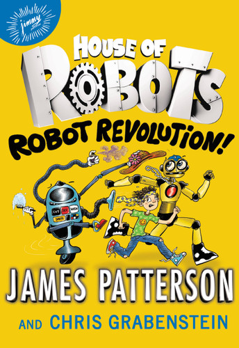 House of Robots: Robot Revolution (House of Robots #3) book cover by James Patterson