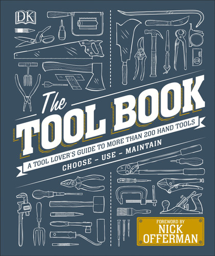 The Tool Book: A Tool Lover's Guide to Over 200 Hand Tools book cover by Phil Davy