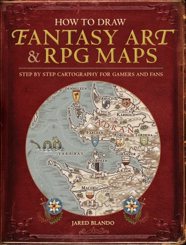 How to Draw Fantasy Art and RPG Maps: Step by Step Cartography for Gamers and Fans book cover by Jared Blando
