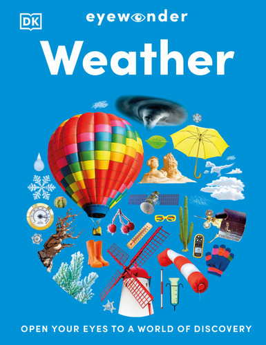 Eyewonder Weather: Open Your Eyes to a World of Discovery (Eye Wonder) book cover by DK
