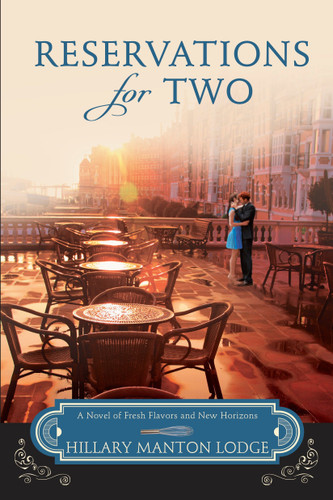Reservations for Two: A Novel of Fresh Flavors and New Horizons (Two Blue Doors) book cover by Hillary Manton Lodge
