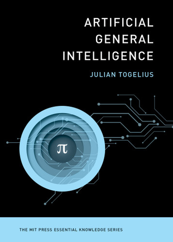 Artificial General Intelligence (The MIT Press Essential Knowledge series) book cover by Julian Togelius