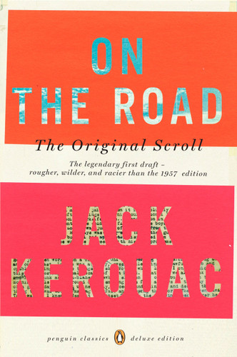 On the Road: the Original Scroll: (Penguin Classics Deluxe Edition) (Penguin Classics Deluxe Edition) book cover by Jack Kerouac