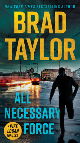 All Necessary Force (A Pike Logan Thriller) book cover by Brad Taylor