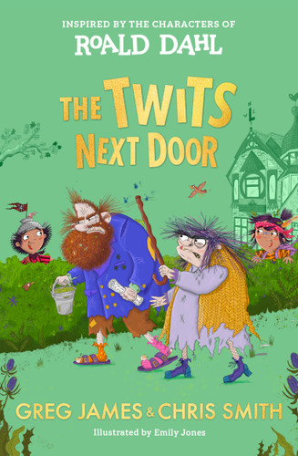 The Twits Next Door book cover by Greg James, Chris Smith