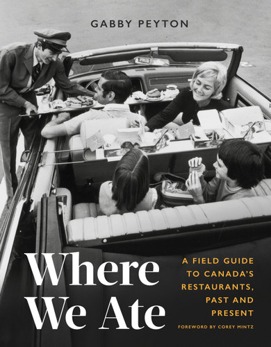 Where We Ate: A Field Guide to Canada's Restaurants, Past and Present book cover by Gabby Peyton
