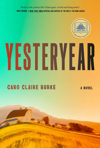 Yesteryear: A GMA Book Club Pick: A Novel book cover by Caro Claire Burke