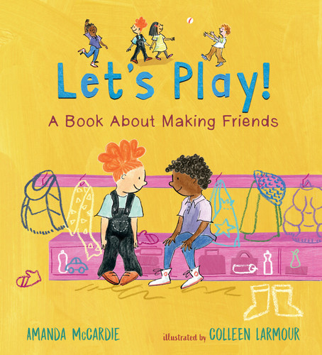 Let’s Play! A Book About Making Friends book cover by Amanda McCardie