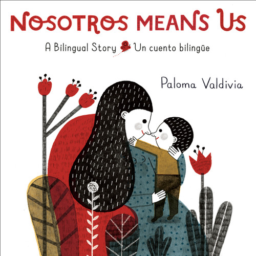 Nosotros Means Us: Un cuento bilingüe / A Bilingual Story book cover by Paloma Valdivia