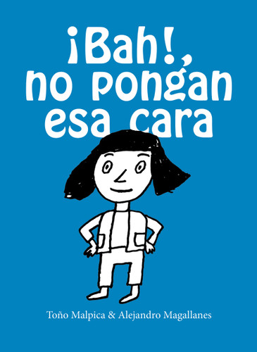 ¡Bah! No pongan esa cara / Urgh! Don't Make That Face book cover by Antonio Malpica, Alejandro Magallanes