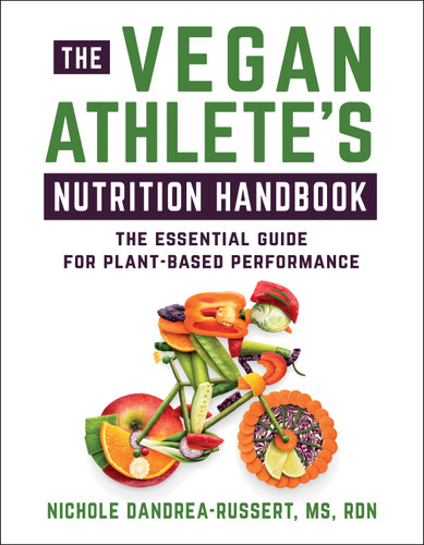 The Vegan Athlete's Nutrition Handbook: The Essential Guide for Plant-Based Performance book cover by Nichole Dandrea-Russert, RDN