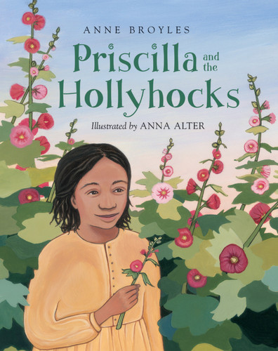 Priscilla and the Hollyhocks book cover by Anne Broyles