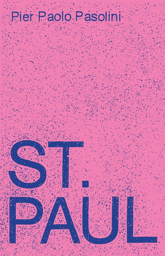 St. Paul: A Screenplay book cover by Pier Paolo Pasolini