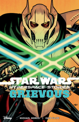 Star Wars: Hyperspace Stories--Grievous (Star Wars: Hyperspace Stories) book cover by Michael Moreci