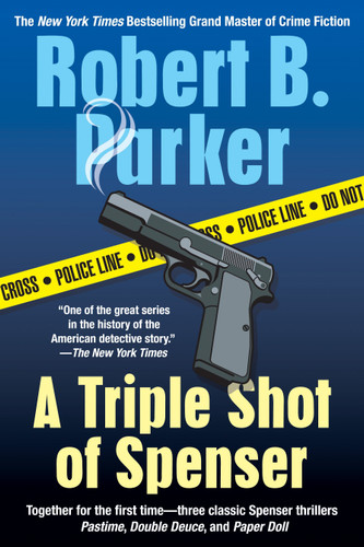 A Triple Shot of Spenser: A Thriller book cover by Robert B. Parker