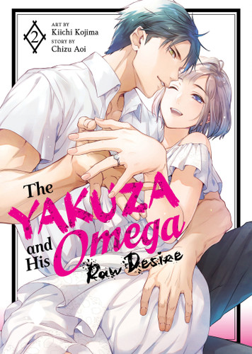 The Yakuza and His Omega: Raw Desire Vol. 2 (The Yakuza and His Omega: Raw Desire) book cover by Chizu Aoi