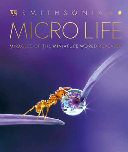 Micro Life: Miracles of the Miniature World Revealed (DK Secret World Encyclopedias) book cover by DK