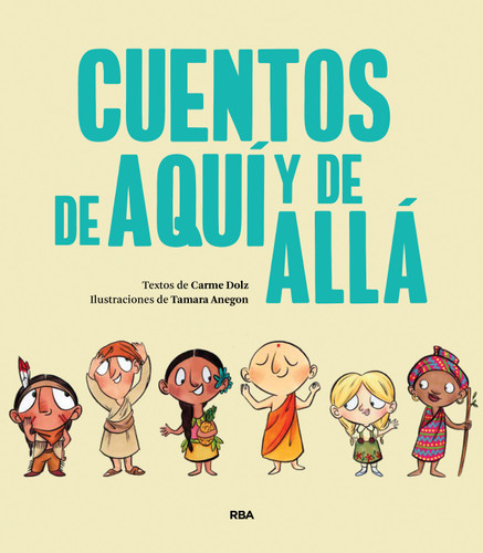Cuentos de aquí y de allá / Stories from Here and There book cover by Carme Dolz