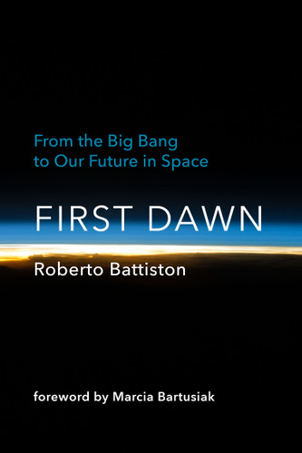 First Dawn: From the Big Bang to Our Future in Space book cover by Roberto Battiston