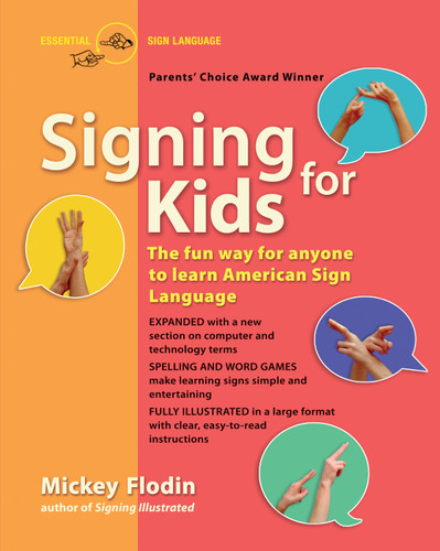 Signing for Kids: The Fun Way for Anyone to Learn American Sign Language, Expanded book cover by Mickey Flodin