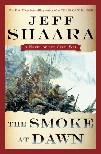 The Smoke at Dawn: A Novel of the Civil War (the Civil War in the West) book cover by Jeff Shaara