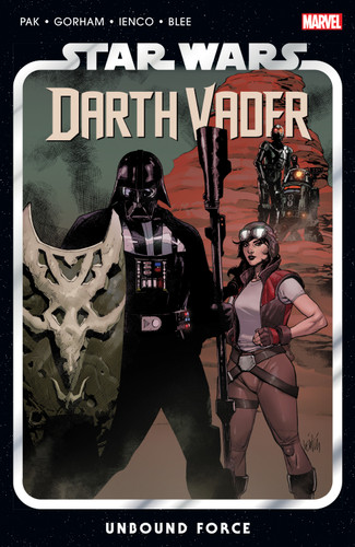Star Wars: Darth Vader By Greg Pak Vol. 7 - Unbound Force (STAR WARS: DARTH VADER) book cover by Greg Pak, Kieron Gillen