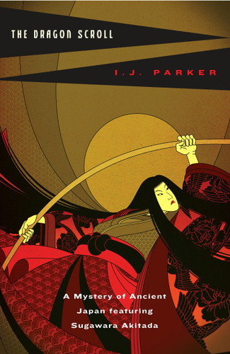 The Dragon Scroll (A Sugawara Akitada Mystery) book cover by I. J. Parker