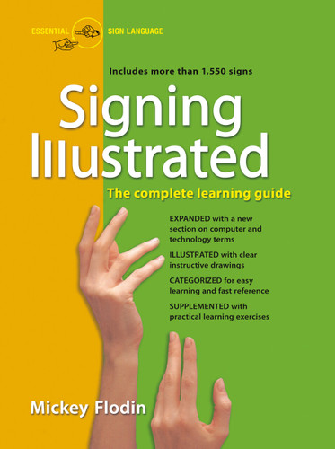 Signing Illustrated: The Complete Learning Guide, Expanded and Revised book cover by Mickey Flodin