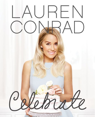 Lauren Conrad Celebrate book cover by Lauren Conrad