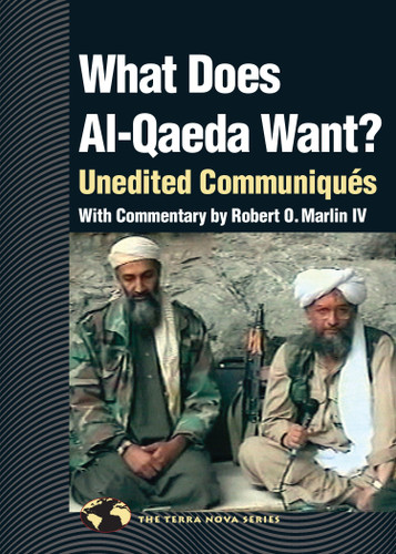 What Does Al Qaeda Want?: Unedited Communiques (Terra Nova) book cover by 