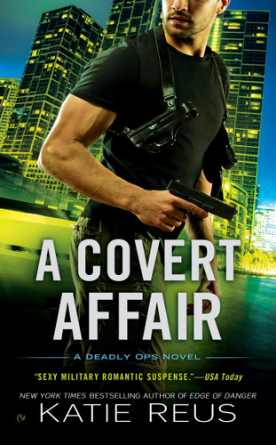 A Covert Affair (Deadly Ops Series) book cover by Katie Reus