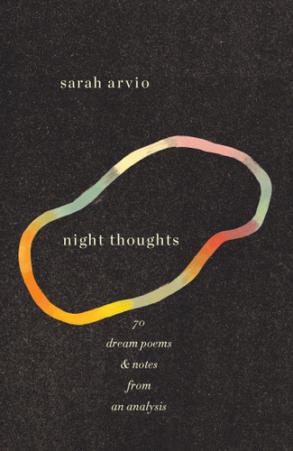 night thoughts: 70 dream poems & notes from an analysis book cover by Sarah Arvio