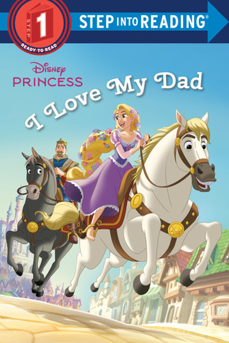 I Love My Dad (Disney Princess) (Step into Reading, Step 1) book cover by Jennifer Liberts