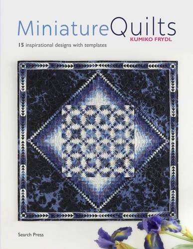 Miniature Quilts: 15 inspirational designs with templates book cover by Kumiko Frydl